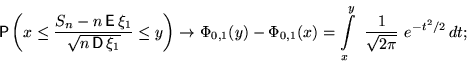 \begin{displaymath}
\mathsf P \left(x\le\dfrac{S_n-n\,\mathsf E\,\xi_1}{\sqrt{n\...
 ...0,1}(x)=
\int\limits_x^y ~\frac{1}{\sqrt{2\pi}}~e^{-t^2/2}\,dt;\end{displaymath}